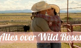 Nieuw: Wild Roses – Liefde, cowboys & strijd