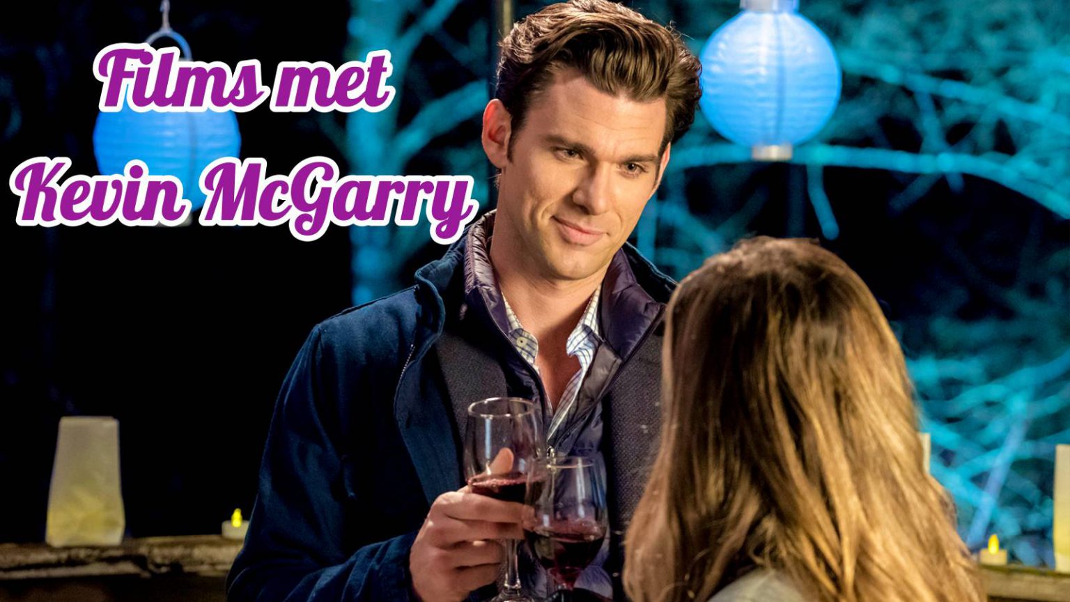 Deze films met Kevin McGarry moet je gezien hebben! - WithLove